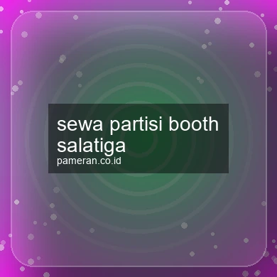 Sewa Partisi Booth Salatiga