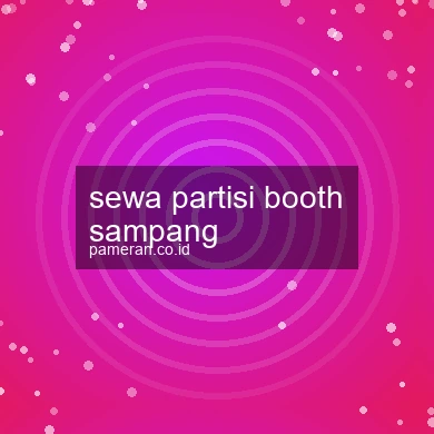 Sewa Partisi Booth Sampang