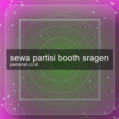 Sewa Partisi Booth Sragen