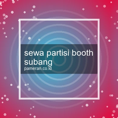Sewa Partisi Booth Subang