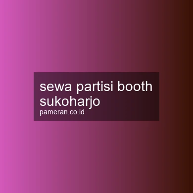 Sewa Partisi Booth Sukoharjo