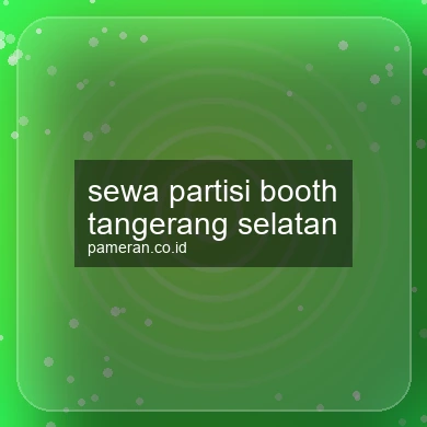Sewa Partisi Booth Tangerang Selatan