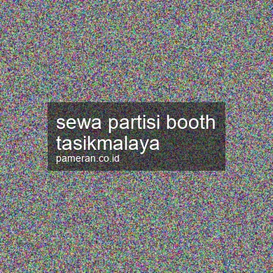 Sewa Partisi Booth Tasikmalaya
