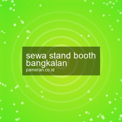 Sewa Stand Booth Bangkalan
