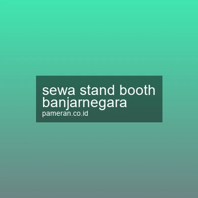 Sewa Stand Booth Banjarnegara
