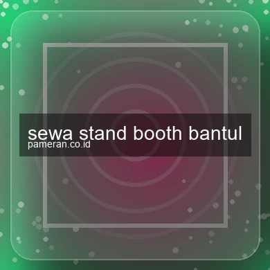 Sewa Stand Booth Bantul