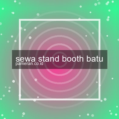 Sewa Stand Booth Batu