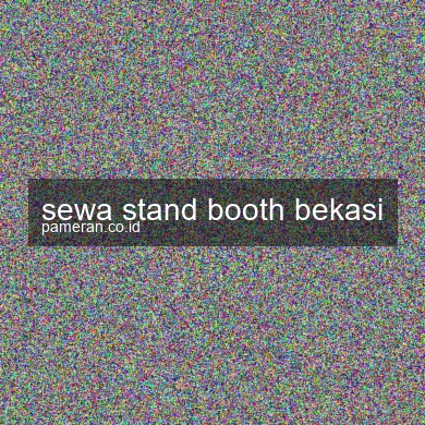 Sewa Stand Booth Bekasi