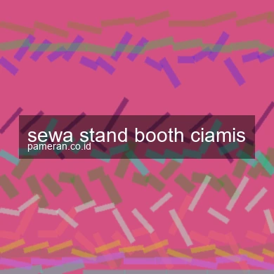Sewa Stand Booth Ciamis