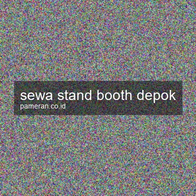 Sewa Stand Booth Depok