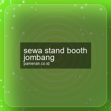 Sewa Stand Booth Jombang