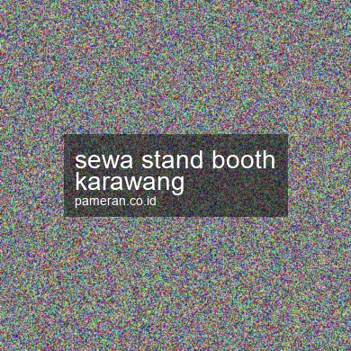 Sewa Stand Booth Karawang