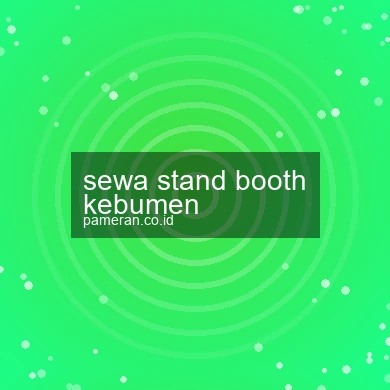 Sewa Stand Booth Kebumen