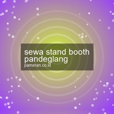 Sewa Stand Booth Pandeglang