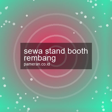 Sewa Stand Booth Rembang