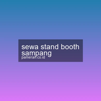 Sewa Stand Booth Sampang