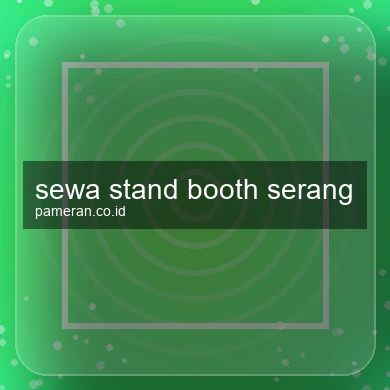 Sewa Stand Booth Serang
