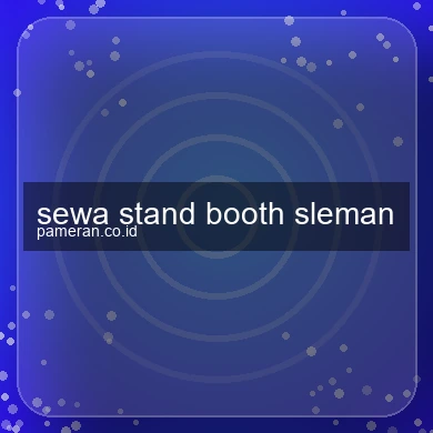 Sewa Stand Booth Sleman