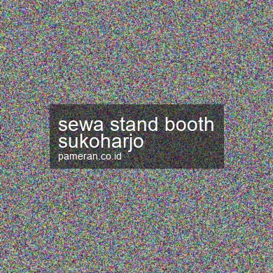 Sewa Stand Booth Sukoharjo