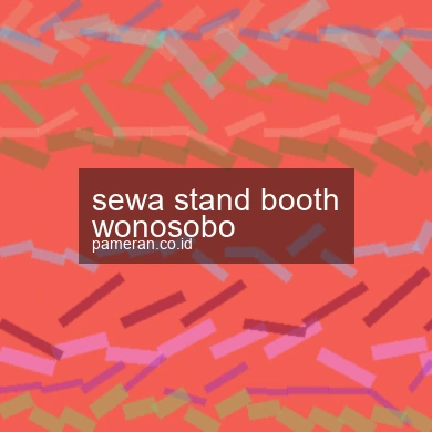 Sewa Stand Booth Wonosobo