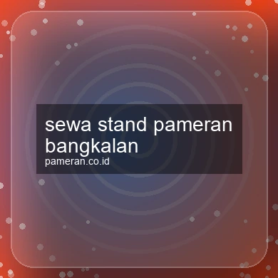 Sewa Stand Pameran Bangkalan