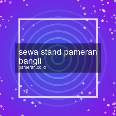 Sewa Stand Pameran Bangli