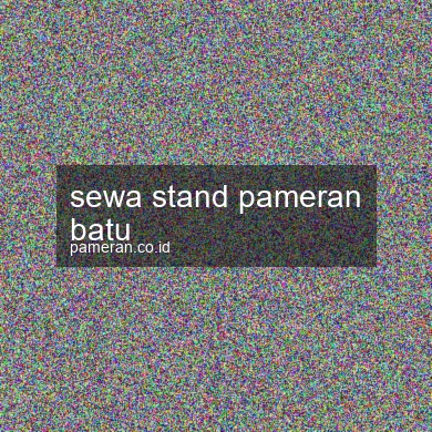Sewa Stand Pameran Batu