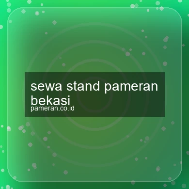 Sewa Stand Pameran Bekasi