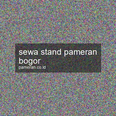 Sewa Stand Pameran Bogor