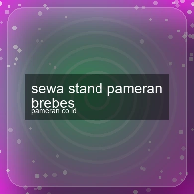 Sewa Stand Pameran Brebes