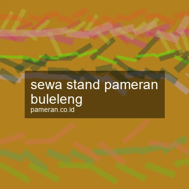 Sewa Stand Pameran Buleleng