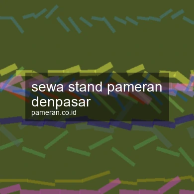 Sewa Stand Pameran Denpasar