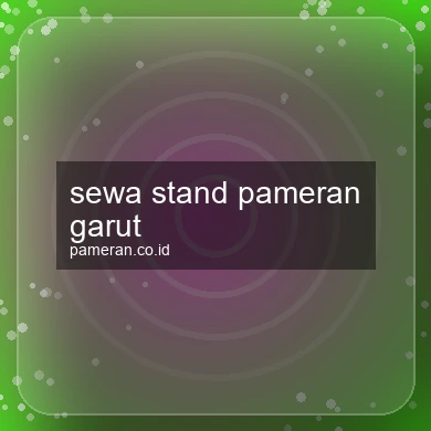 Sewa Stand Pameran Garut