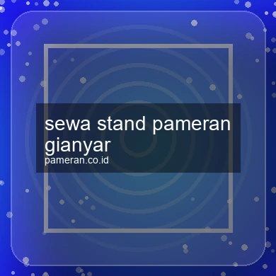 Sewa Stand Pameran Gianyar