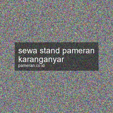 Sewa Stand Pameran Karanganyar