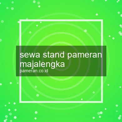 Sewa Stand Pameran Majalengka
