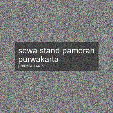Sewa Stand Pameran Purwakarta