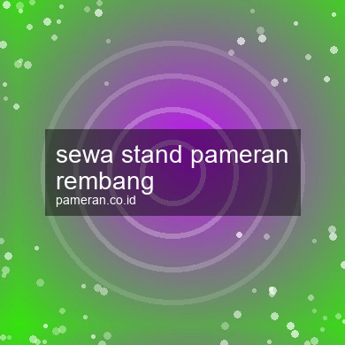 Sewa Stand Pameran Rembang