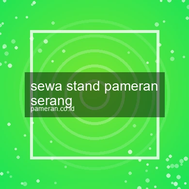 Sewa Stand Pameran Serang