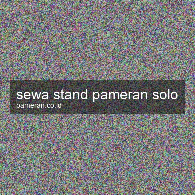 Sewa Stand Pameran Solo