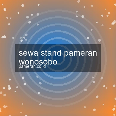 Sewa Stand Pameran Wonosobo