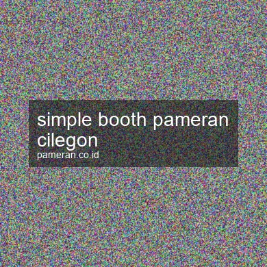 Simple Booth Pameran Cilegon