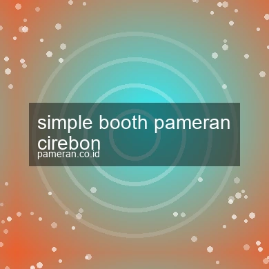 Simple Booth Pameran Cirebon