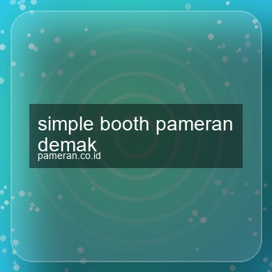 Simple Booth Pameran Demak