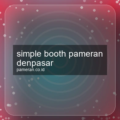 Simple Booth Pameran Denpasar