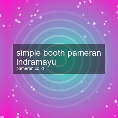 Simple Booth Pameran Indramayu