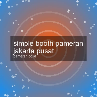 Simple Booth Pameran Jakarta Pusat
