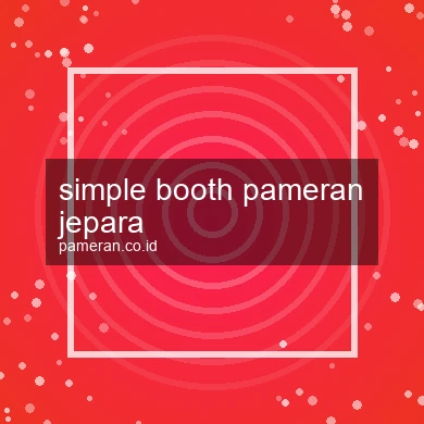 Simple Booth Pameran Jepara