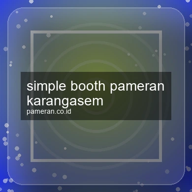 Simple Booth Pameran Karangasem