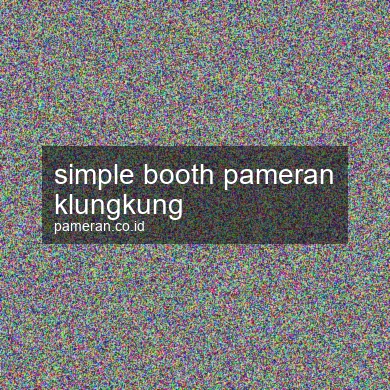 Simple Booth Pameran Klungkung